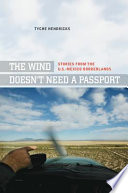 The_Wind_Doesn_t_Need_a_Passport__Stories_from_the_U_S_-Mexico_Borderlands